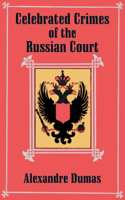 Celebrated Crimes of the Russian Court, Paperback / softback Book