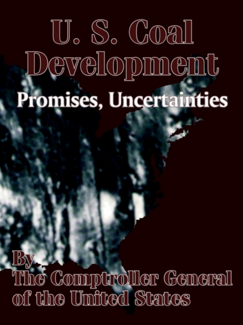 U. S. Coal Development : Promises, Uncertainties, Paperback / softback Book