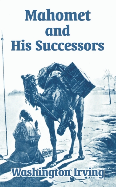 Mahomet and His Successors, Paperback / softback Book