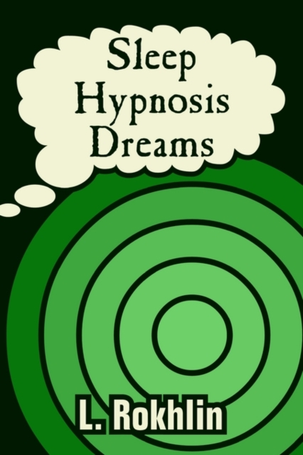 Sleep Hypnosis Dreams, Paperback / softback Book