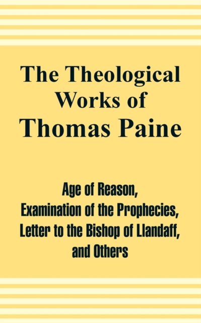 The Theological Works of Thomas Paine, Paperback / softback Book