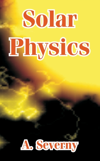 Solar Physics, Paperback / softback Book