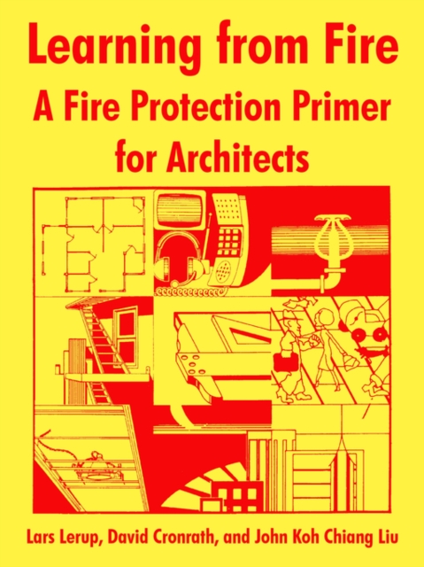 Learning from Fire : A Fire Protection Primer for Architects, Paperback / softback Book