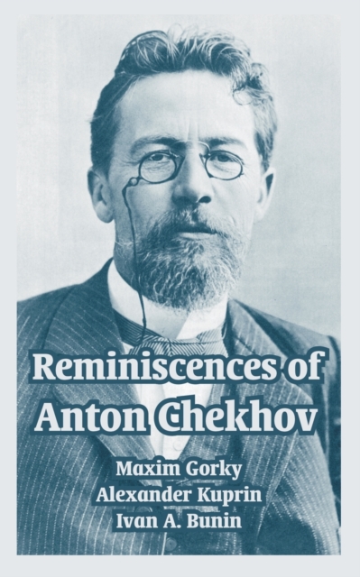 Reminiscences of Anton Chekhov, Paperback / softback Book