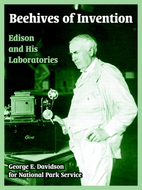 Beehives of Invention : Edison and His Laboratories, Paperback / softback Book