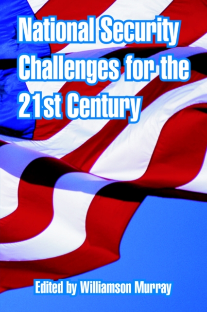 National Security Challenges for the 21st Century, Paperback / softback Book