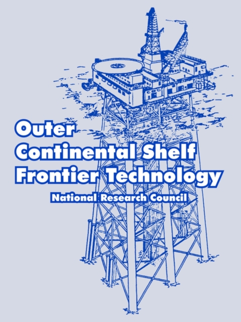 Outer Continental Shelf Frontier Technology, Paperback / softback Book