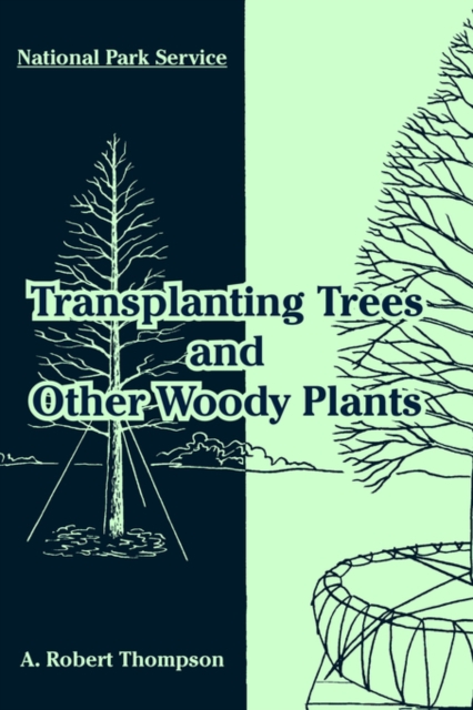 Transplanting Trees and Other Woody Plants, Paperback / softback Book