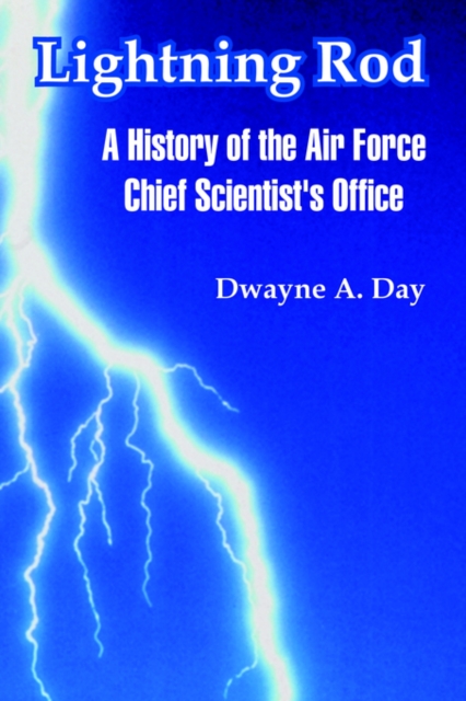 Lightning Rod : A History of the Air Force Chief Scientist's Office, Paperback / softback Book