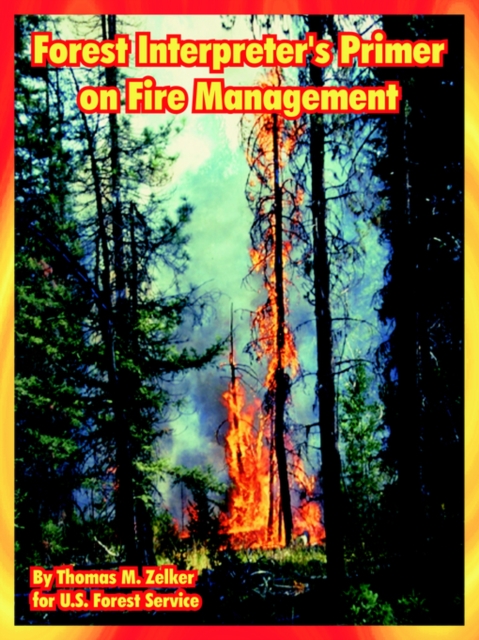 Forest Interpreter's Primer on Fire Management, Paperback / softback Book