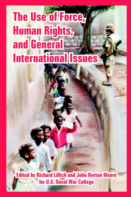 The Use of Force, Human Rights, and General International Issues, Paperback / softback Book