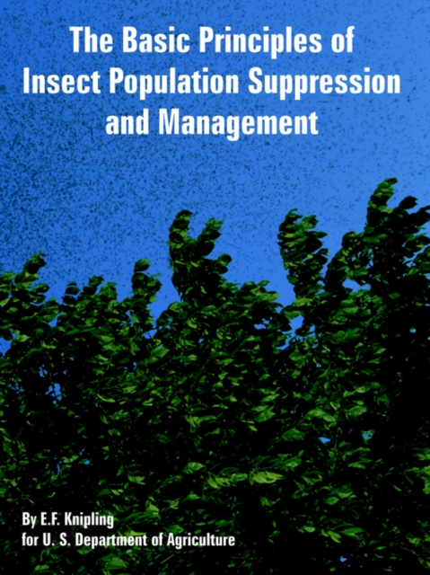 The Basic Principles of Insect Population Suppression and Management, Paperback / softback Book