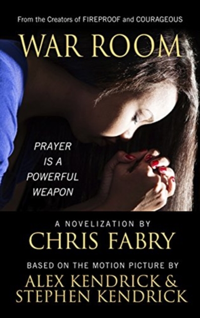 War Room : Prayer Is a Powerful Weapon, Hardback Book