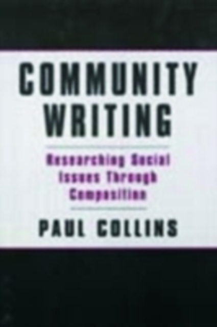 Community Writing : Researching Social Issues Through Composition, PDF eBook