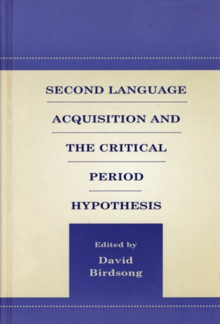 Second Language Acquisition and the Critical Period Hypothesis, PDF eBook