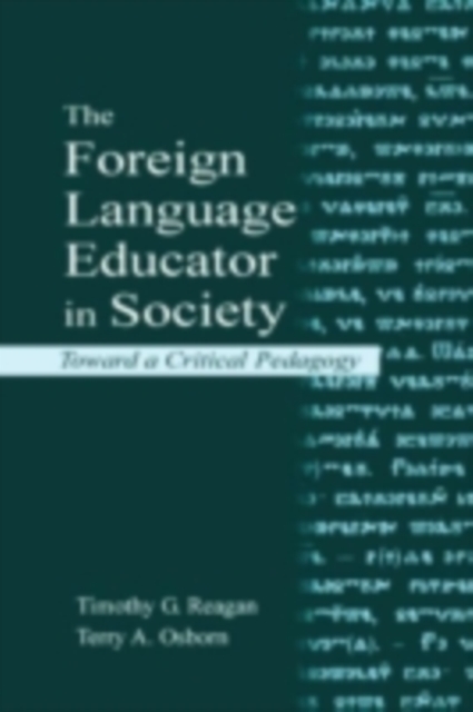 The Foreign Language Educator in Society : Toward A Critical Pedagogy, PDF eBook