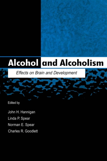 Alcohol and Alcoholism : Effects on Brain and Development, PDF eBook