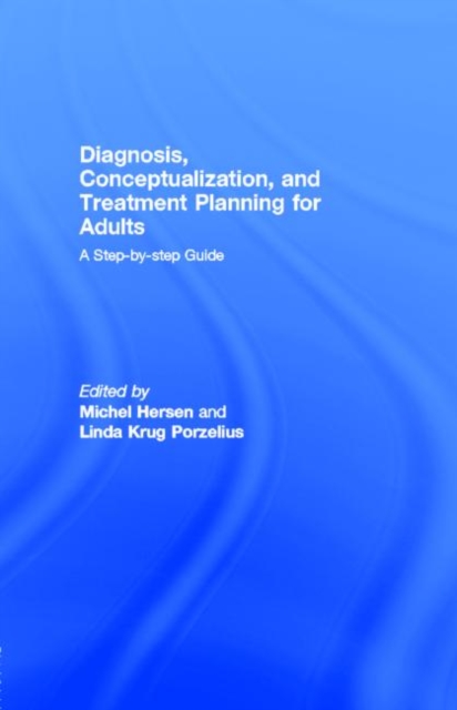 Diagnosis, Conceptualization, and Treatment Planning for Adults : A Step-by-step Guide, PDF eBook