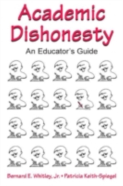 Academic Dishonesty : An Educator's Guide, PDF eBook