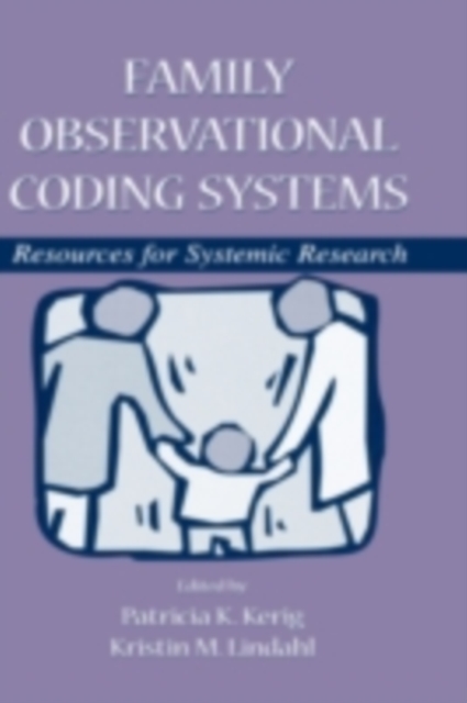 Family Observational Coding Systems : Resources for Systemic Research, PDF eBook