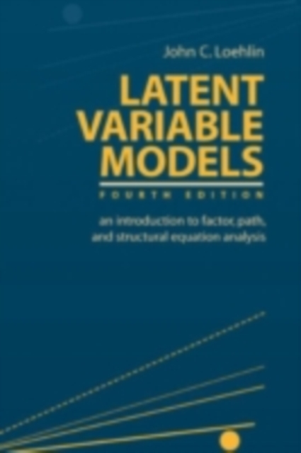 Latent Variable Models : An Introduction to Factor, Path, and Structural Equation Analysis, PDF eBook