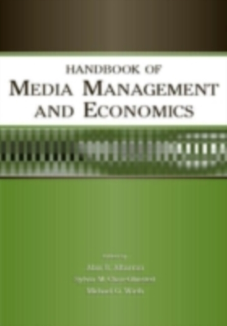 Handbook of Media Management and Economics, PDF eBook