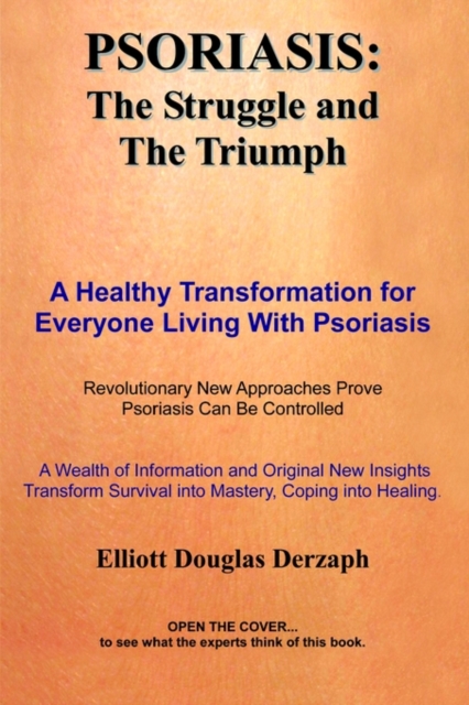 Psoriasis : The Struggle and the Triumph: a Healthy Transformation for Everyone Living with Psoriasis, Paperback / softback Book