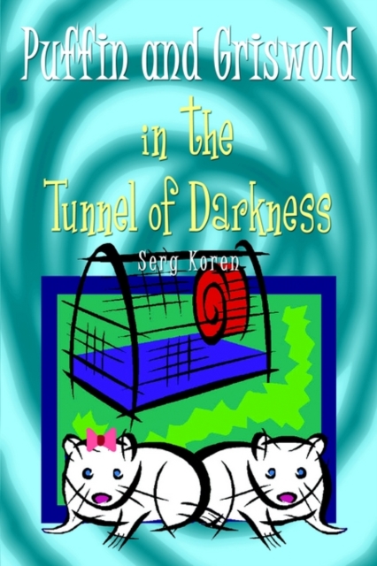 Puffin and Griswold in the Tunnel of Darkness, Hardback Book