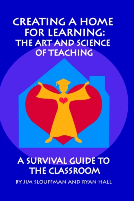 Creating a Home for Learning : The Art, Paperback / softback Book