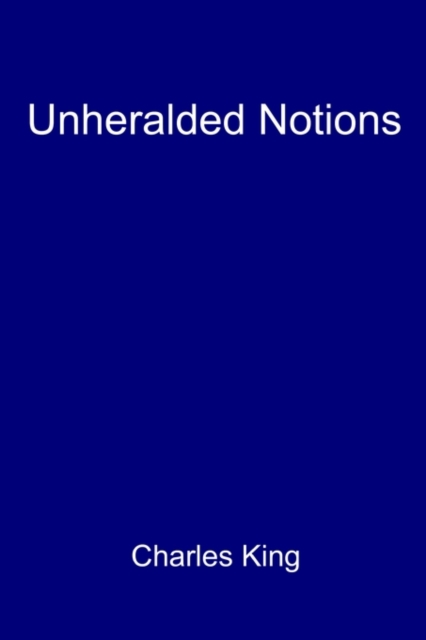Unheralded Notions, Paperback / softback Book