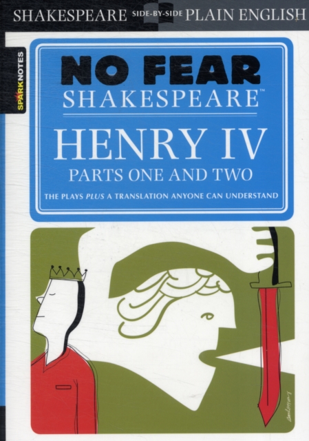 Henry IV Parts One and Two (No Fear Shakespeare) : Volume 17, Paperback / softback Book