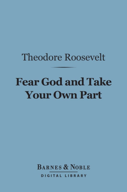 Fear God and Take Your Own Part (Barnes & Noble Digital Library), EPUB eBook