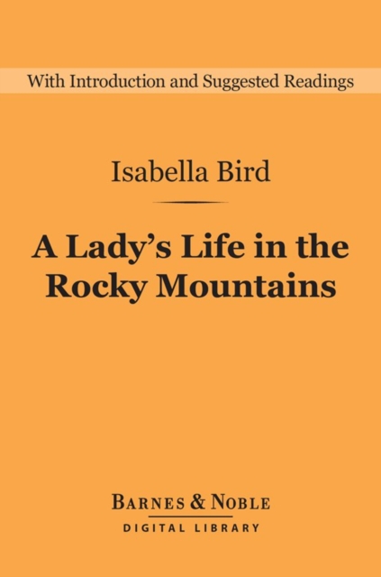 A Lady's Life in the Rocky Mountains (Barnes & Noble Digital Library), EPUB eBook