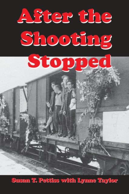 After the Shooting Stopped : The Memoir of an UNRRA Welfare Worker, Germany 1945-1947, Paperback / softback Book