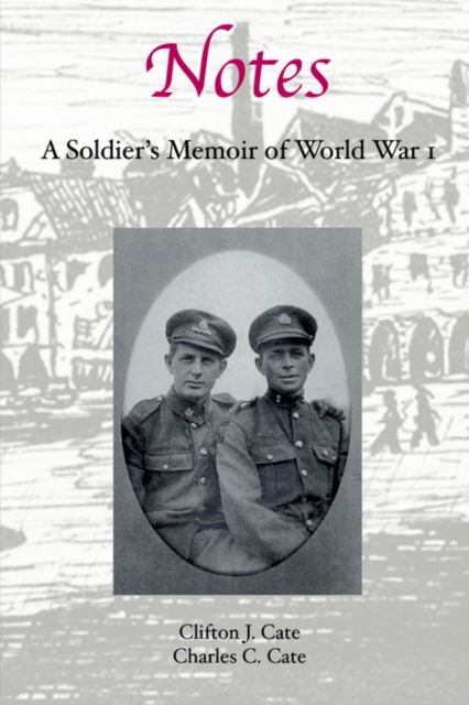 Notes : A Soldier's Memoir of World War 1, Paperback / softback Book