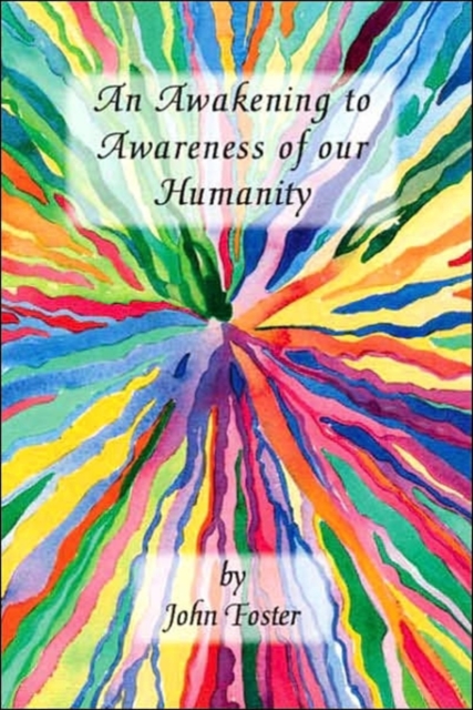 An Awakening to Awareness of Our Humanity, Paperback / softback Book