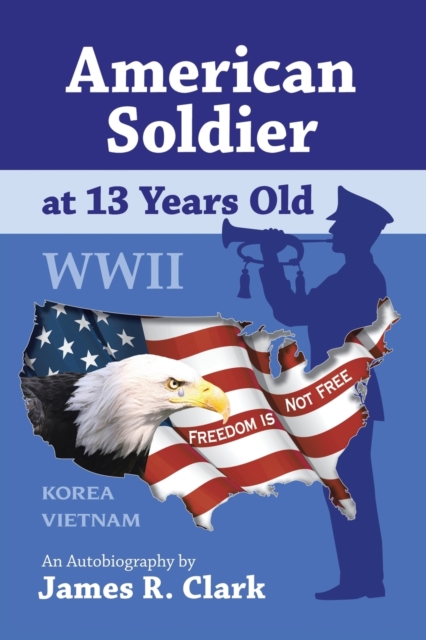 American Soldier at 13 Years Old WWII, Paperback / softback Book
