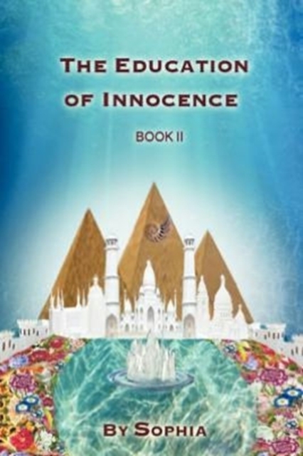 THE Education of Innocence : Book II, Paperback / softback Book