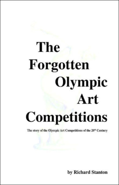 The Forgotten Olympic Art Competitions, Hardback Book