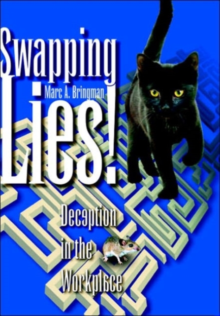 Swapping Lies! Deception in the Workplace, Hardback Book