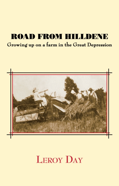 Road from Hilldene : Growing Up on a Farm in the Great Depression, EPUB eBook