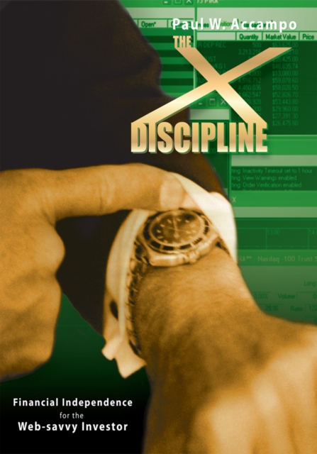 The X-Discipline : Financial Independence for the Web-Savvy Investor, EPUB eBook