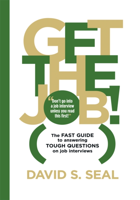 Get the Job! the Fast Guide to Answering Tough Questions on Job Interviews, EPUB eBook