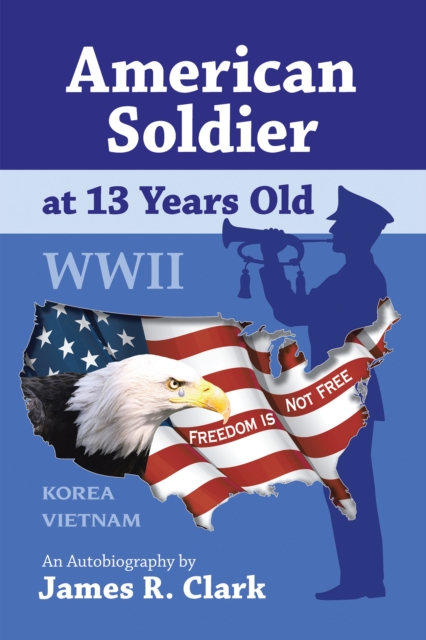 American Soldier at 13 Yrs Old Wwii, EPUB eBook