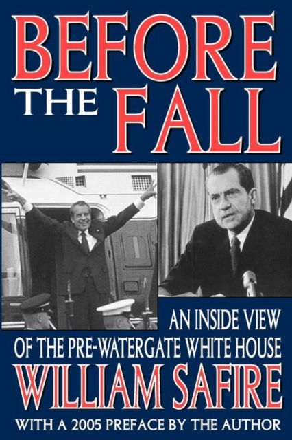 Before the Fall : An Inside View of the Pre-Watergate White House, Paperback / softback Book