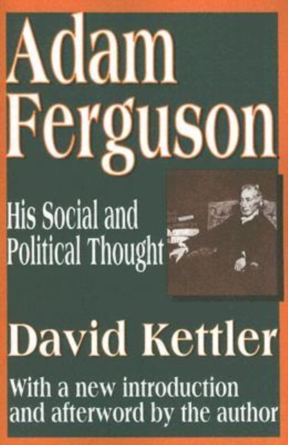 Adam Ferguson : His Social and Political Thought, Paperback / softback Book