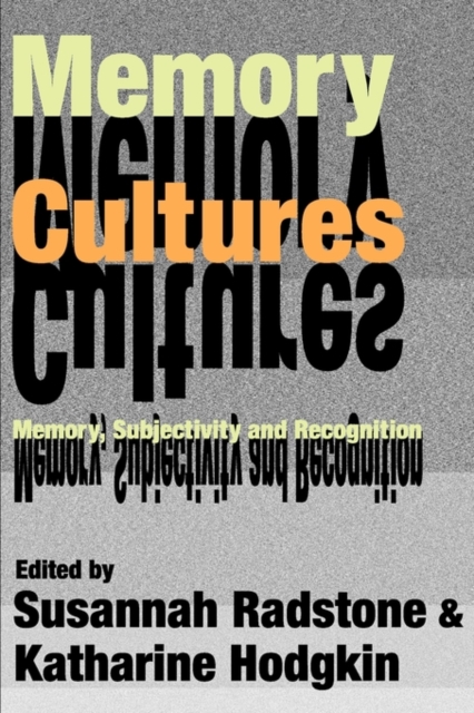 Memory Cultures : Memory, Subjectivity and Recognition, Paperback / softback Book