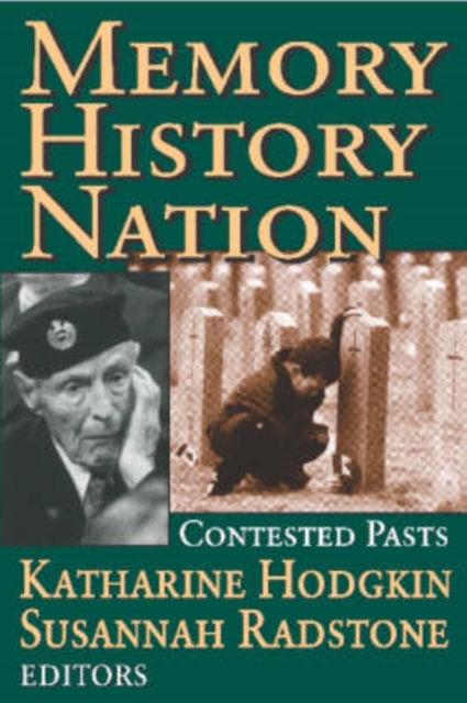 Memory, History, Nation : Contested Pasts, Paperback / softback Book