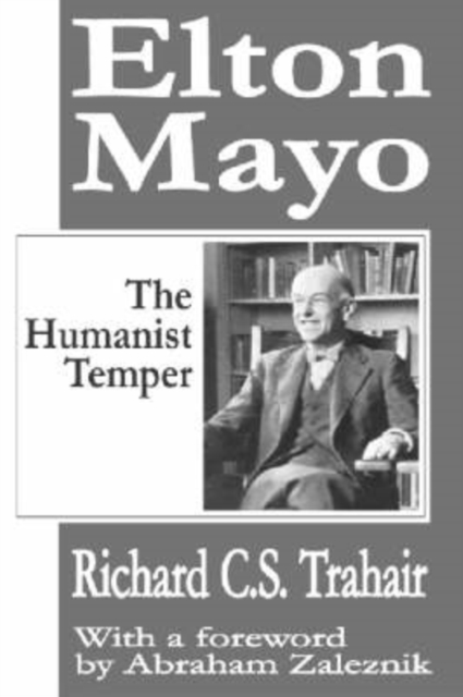 Elton Mayo : The Humanist Temper, Paperback / softback Book