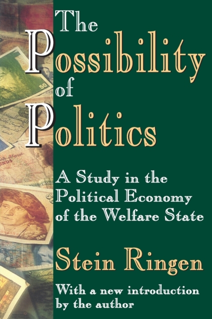 The Possibility of Politics : A Study in the Political Economy of the Welfare State, Paperback / softback Book